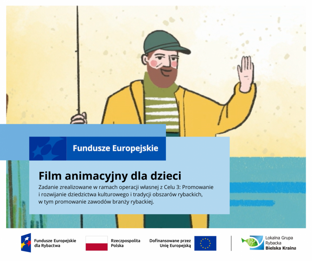 Film animacyjny - edukacyjna bajka o zawodzie rybaka, bioróżnorodności i cyklu życia ryb słodkowodnych